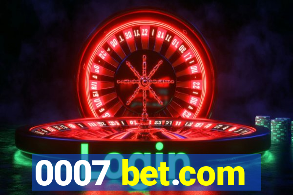 0007 bet.com